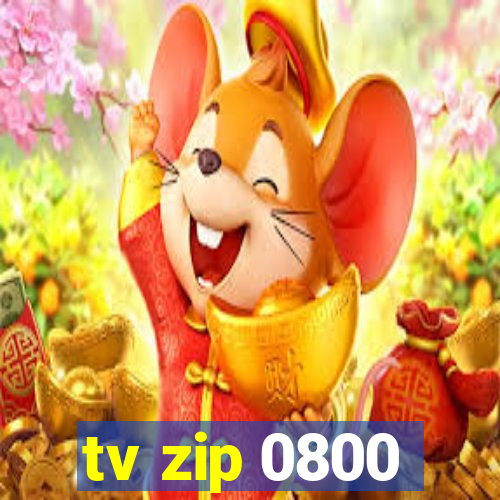 tv zip 0800